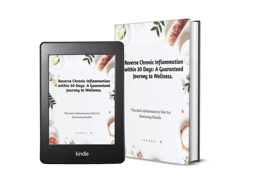 Reverse Chronic Inflammation within 30 Days:  A Guaranteed Journey to Wellness. Includes a free 21 Day Meal Plan.